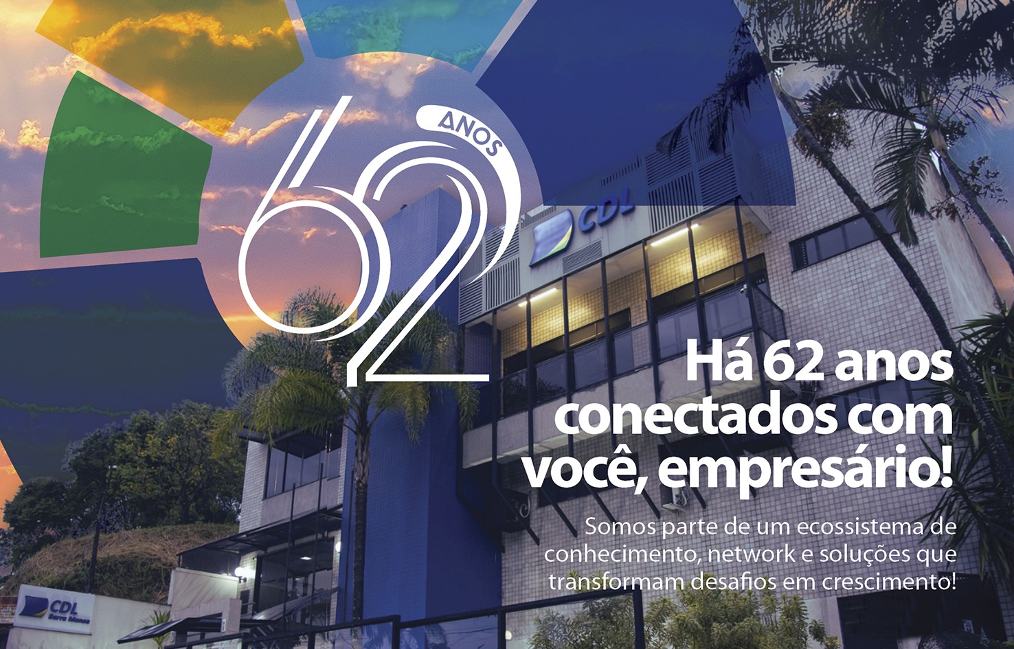 Foto - 25 de março Aniversário da CDL Barra Mansa. Há 62 anos conectados com você!