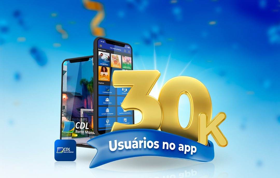 Foto - O APP CDL BM comemora o alcance de 30 mil usuários.