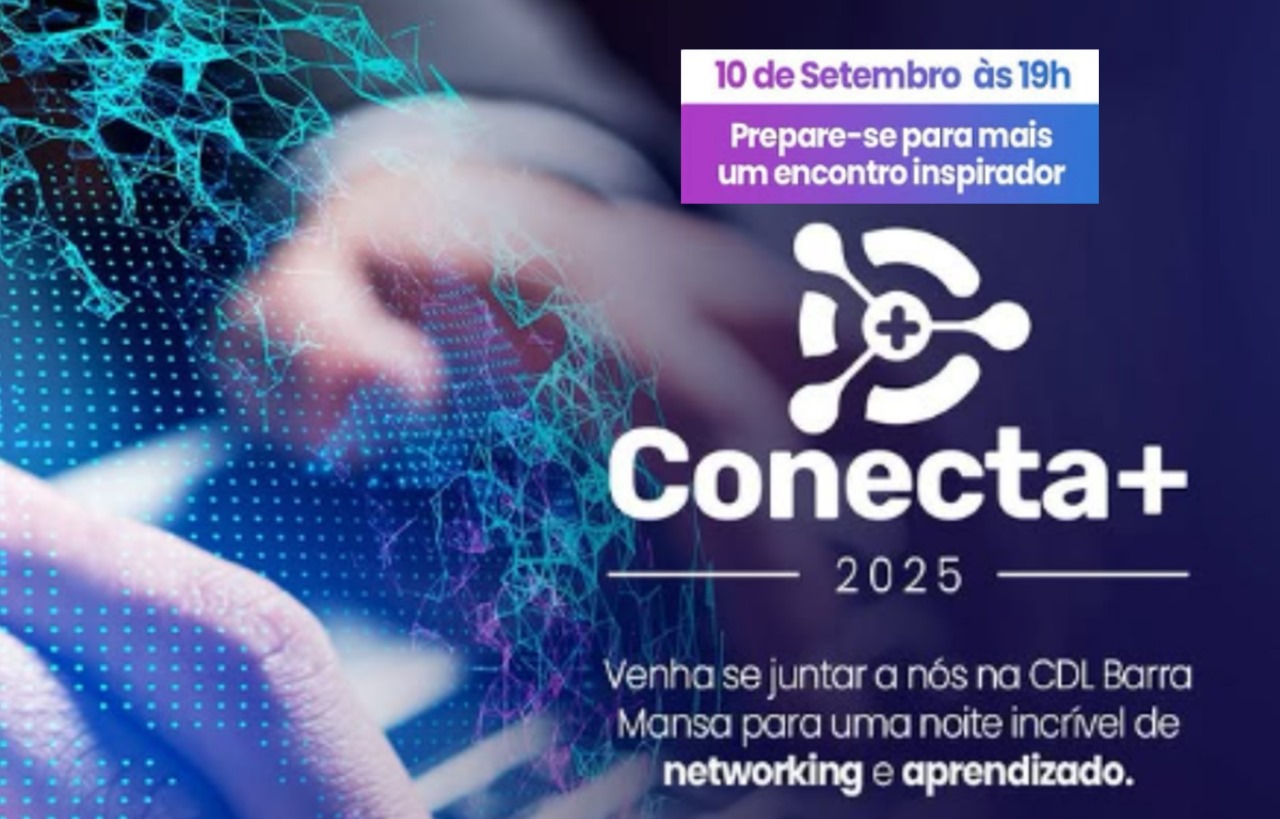Foto - Conecta+ evento da CDL Jovem Barra Mansa: networking e conhecimento para fortalecer negócios