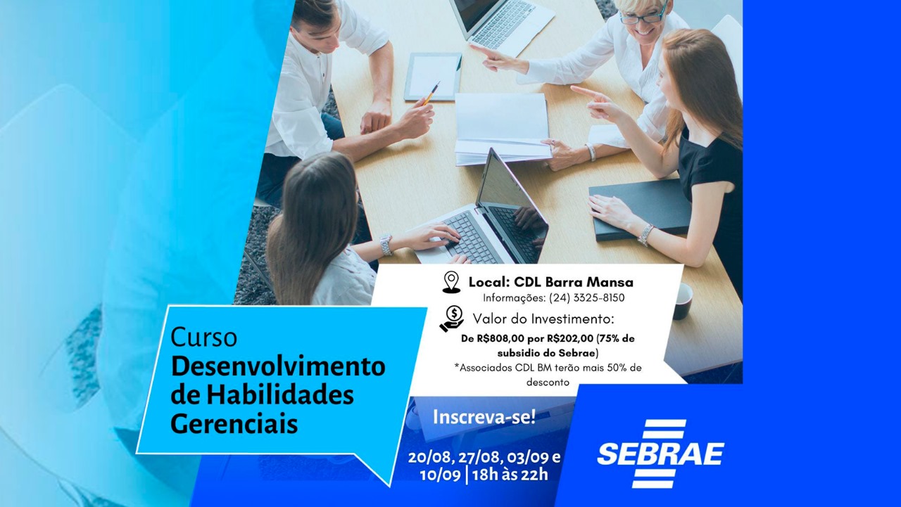 Foto - CDL Jovem de BM e Sebrae realizarão, em agosto, o Curso Desenvolvimento de Habilidades Gerenciais