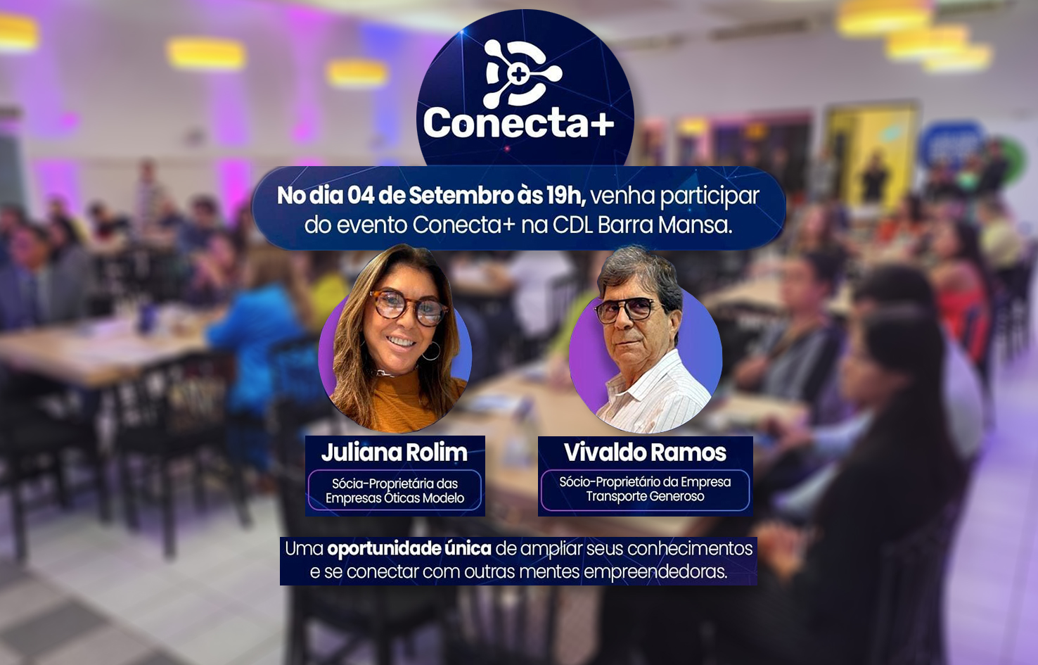 Foto - Conecta+ 2024: CDL e Sebrae promovem nova oportunidade de networking e aprendizado em Barra Mansa  