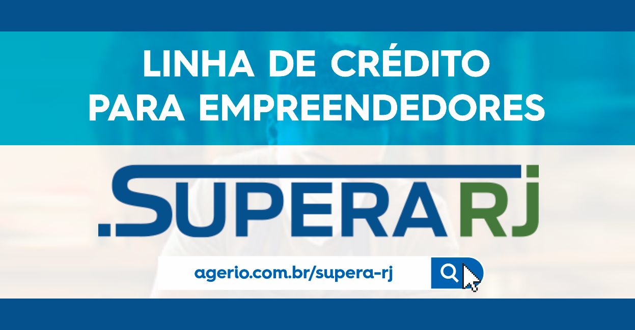 Foto - Supera RJ: linhas de financiamento da AgeRio  a micro e pequenos empresários